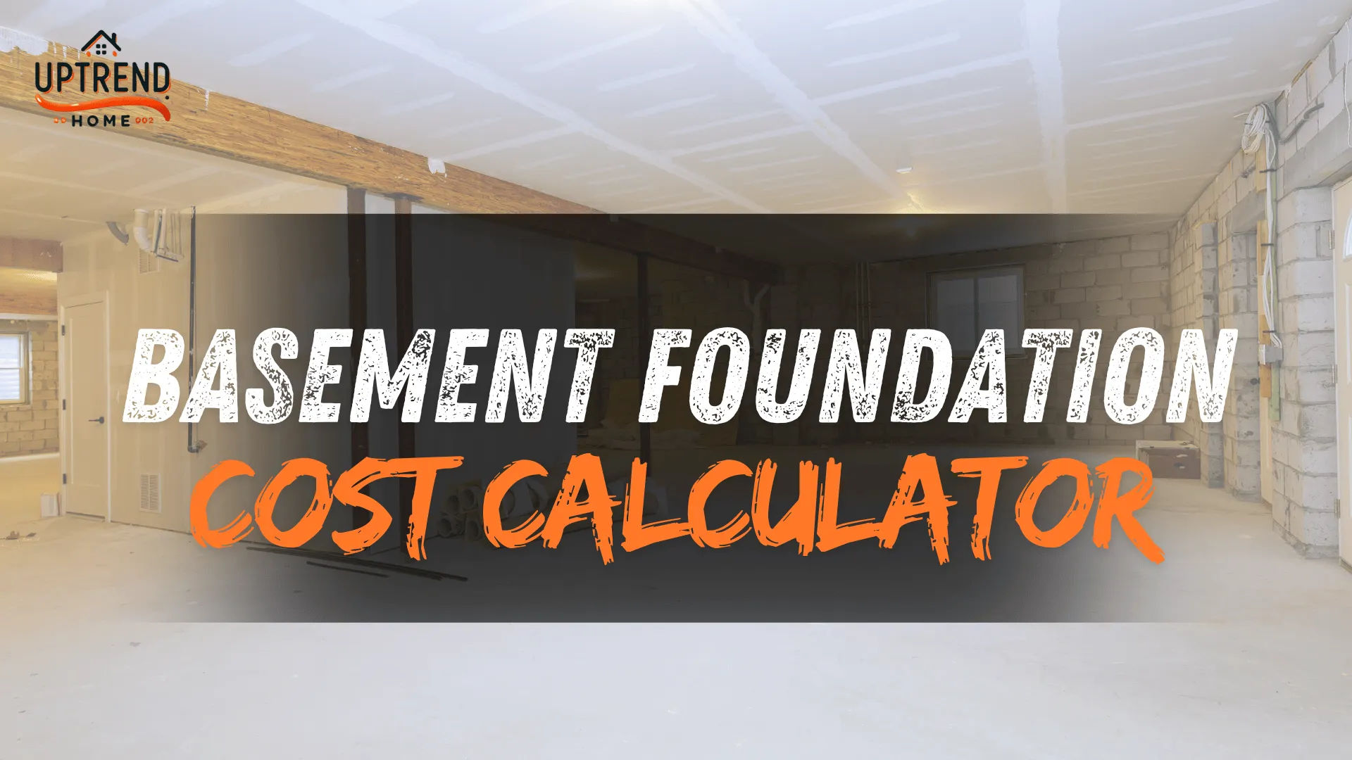 Basement Foundation Cost Calculator